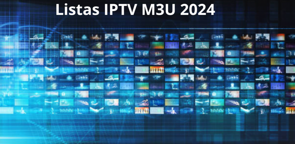 Listas IPTV M3U 2024